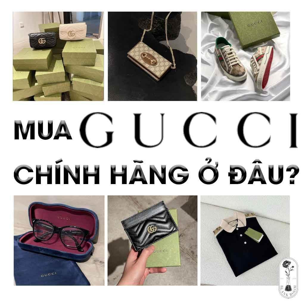Mua Gucci Chính Hãng Authentic Ở Đâu? Hướng Dẫn Chi Tiết 2025 - Blank Room