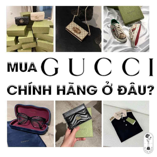 Mua Gucci Chính Hãng Authentic Ở Đâu? Hướng Dẫn Chi Tiết 2025 - Blank Room