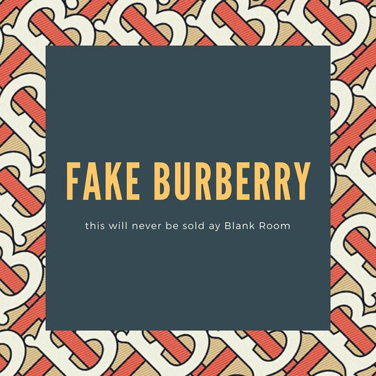 FAKE BURBERRY - HÃY CHECK LẠI NHỮNG CHIẾC ÁO BURBERRY CỦA MÌNH - Blank Room