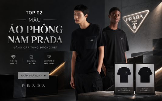 Top 02 Mẫu Áo Phông Nam Prada Đáng Sở Hữu Nhất Năm 2026