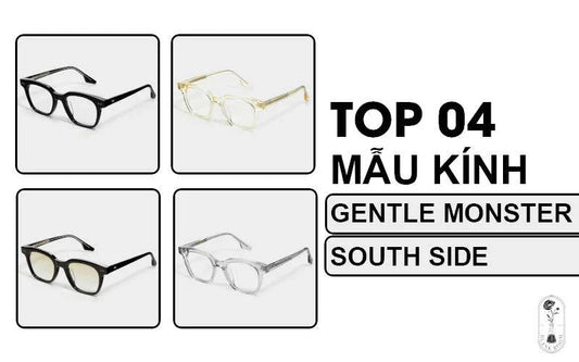 Top 04 Mẫu Kính Gentle Monster South Side Đáng Sở Hữu Nhất Năm 2024 - Blank Room