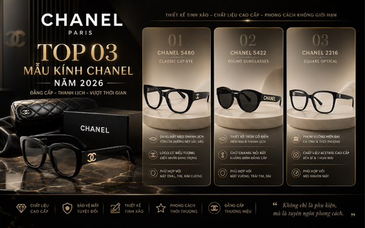 Top 03 Mẫu Kính Chanel Đáng Sở Hữu Nhất Năm 2026