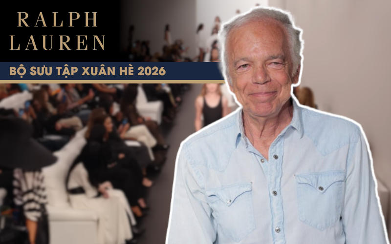 RALPH LAUREN XUÂN-HÈ 2026 SỰ CÂN BẰNG HOÀN HẢO GIỮA ĐỐI LẬP