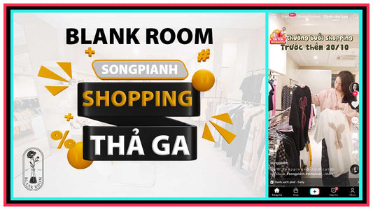 Tiktoker Songpianh shopping thả ga mua sắm đồ hiệu authentic tại Blank Room Hà Nội