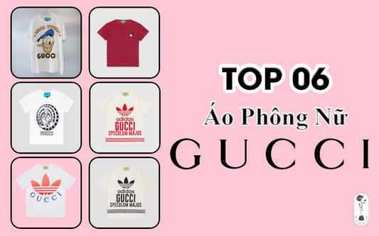 Top 06 Mẫu Áo Phông Gucci Nữ Đáng Sở Hữu Nhất Năm 2024